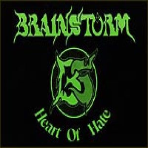 Brainstorm - Heart of Hate