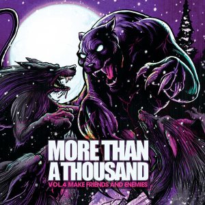 More Than A Thousand - Volume IV: Make Friends and Enemies