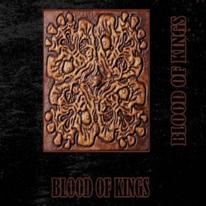 Blood Of Kings - Blood of Kings