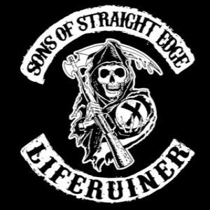 Liferuiner - Sons of Straight Edge