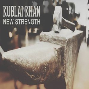 Kublai Khan - New Strength