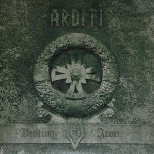 Arditi - Destiny of Iron