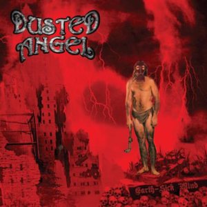 Dusted Angel - Earth Sick Miind