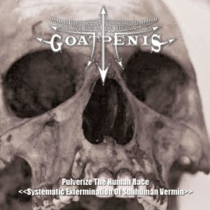 GoatPenis - Pulverize the Human Race