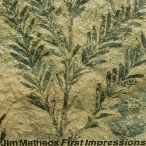 Jim Matheos - First Impressions