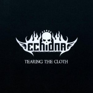 Echidna - Tearing the Cloth