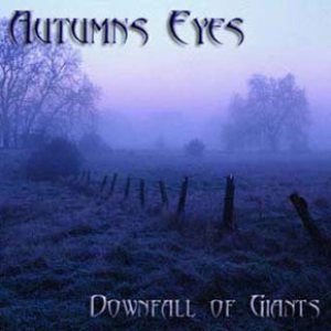 Autumns Eyes - Downfall of Giants