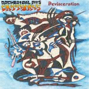 Orchestral Pit's Cannibals - Devisceration