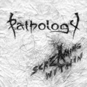 Pathology - Screaming Within