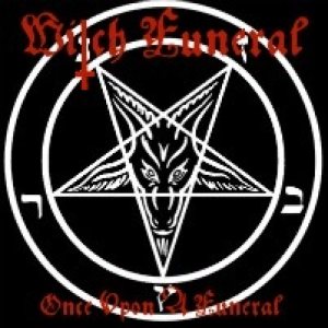 Witch Funeral - Once upon a Funeral