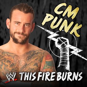 Killswitch Engage - WWE: This Fire Burns (CM Punk) [Feat. Killswitch Engage]