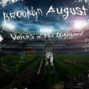 Brooklyn August - Voices of the Damned