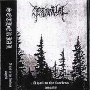 Setherial - A Hail to the Faceless Angels