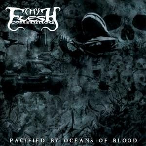 Thy Flesh Consumed - Pacified by Oceans of Blood