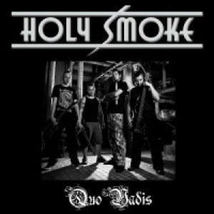 Holy Smoke - Quo Vadis