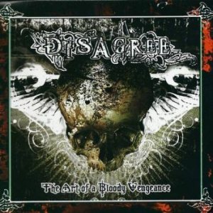 Disagree - The Art of a Bloody Vengeance