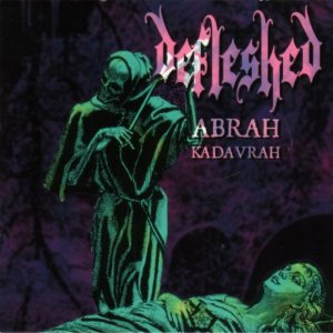 Defleshed - Abrah Kadavrah