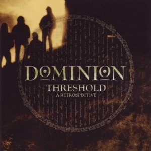 Dominion - Threshold - a Retrospective