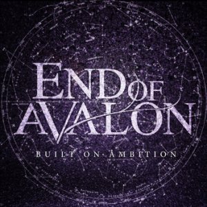 End of Avalon - Built on Ambition