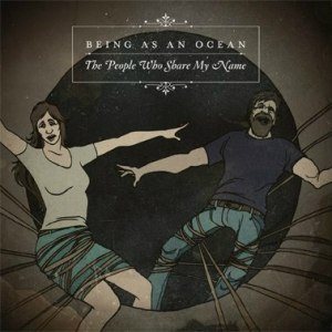 Being As An Ocean - The People Who Share My Name
