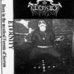 Eternity - Born in the Mystical Forests of Sorrow