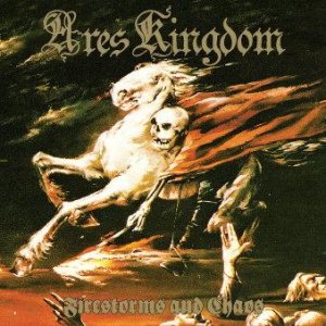 Ares Kingdom - Firestorms and Chaos