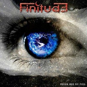 Finitude - Never See My Fall