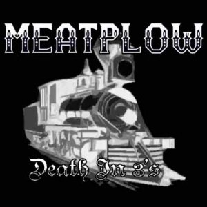 MeatPlow - Death in 3's
