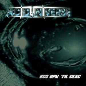 Acid Universe - 200 BPM 'til Dead