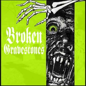 Broken Gravestones - Broken Gravestones