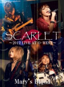 Mary's Blood - Scarlet -2012 Live At O-West-