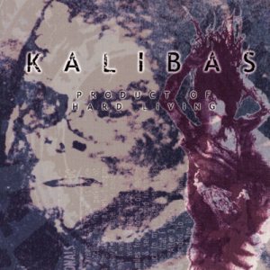 Kalibas - Product of Hard Living