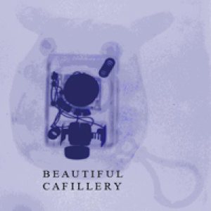 Beautiful Cafillery - Promo