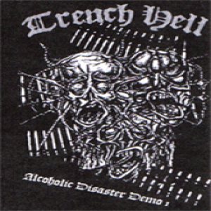 Trench Hell - Alcoholic Disaster