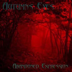 Autumns Eyes - Abandoned Expression