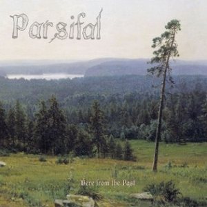 Parsifal - Here from the Past