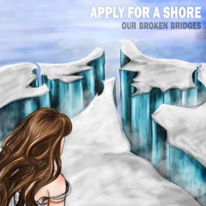 Apply for a Shore - Our Broken Bridges