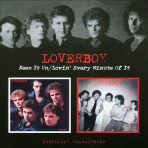 Loverboy - Keep It Up / Lovin' Every Minute of It
