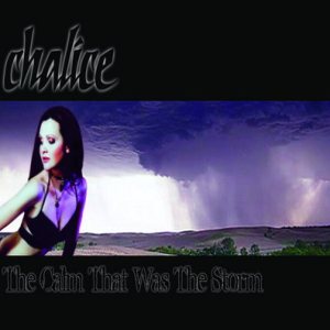 Chalice - The Calm That Was the Storm