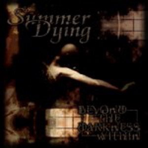 Summer Dying - Beyond the Darkness Within