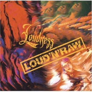 Loudness - Loud 'N' Raw