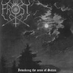 The True Frost - Invoking the Aeon of Satan