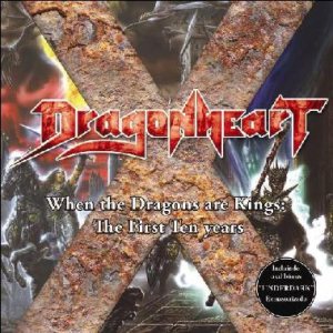 DragonHeart - When the Dragons Are Kings: the First Ten Years