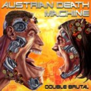 Austrian Death Machine - I Need Your Clothes, Your Boots, and Your Motorcycle