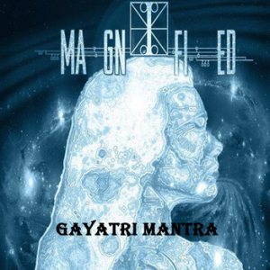 I Magnified - Gayatri Mantra