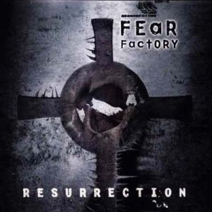 Fear Factory - Resurrection