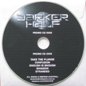 Darker Half - Promo 2008