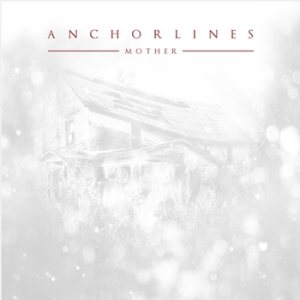 Anchorlines - Mother
