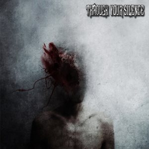Through Your Silence - Whispers to the Void