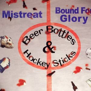 Bound for Glory - Beer Bottles and Hockey Sticks